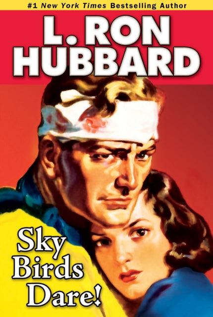 Book cover of: Sky Birds Dare!. By: L. Ron Hubbard