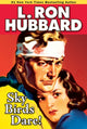 Book cover of: Sky Birds Dare!. By: L. Ron Hubbard