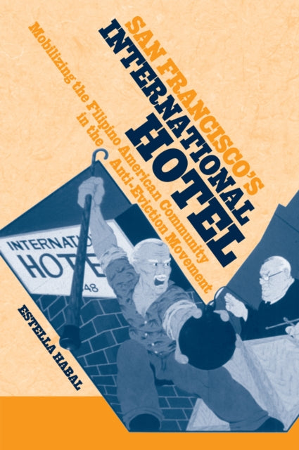 Book cover of: San Francisco's International Hotel. By: Estella Habal