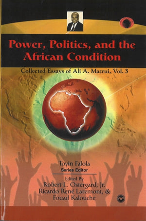 Power, Politics, And The African Condition