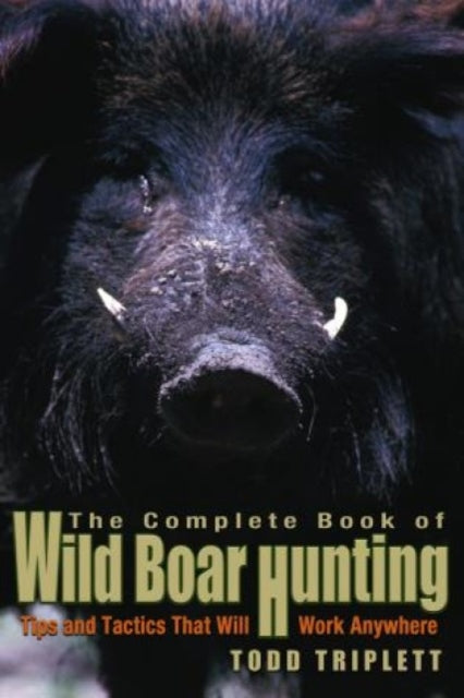 Book cover of: Complete Book of Wild Boar Hunting
