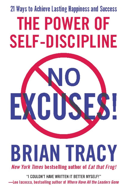 No Excuses!, The Power of Self-Discipline