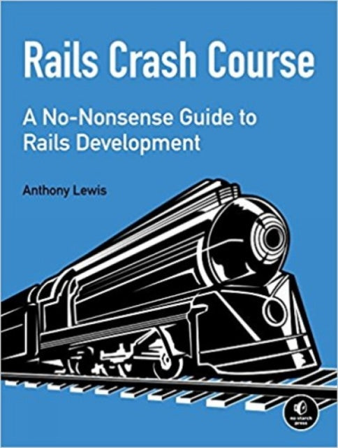 Book cover of: Rails Crash Course. By: Anthony Lewis