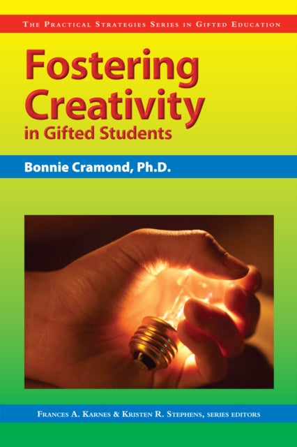 Book cover of: Fostering Creativity in Gifted Students. By: Frances Karnes