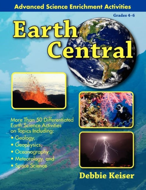 Book cover of: Earth Central. By: Debbie Keiser