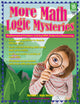 Book cover of: More Math Logic Mysteries