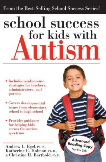 Book cover of: School Success for Kids With Autism. By: Andrew L. Egel