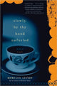Book cover of: Slowly, By Thy Hand Unfurled