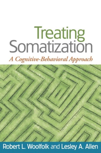 Book cover of: Treating Somatization. By: Robert L. Woolfolk