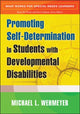 Book cover of: Promoting Self-Determination in Students with Developmental Disabilities. By: Michael L. Wehmeyer