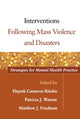 Book cover of: Interventions Following Mass Violence and Disasters