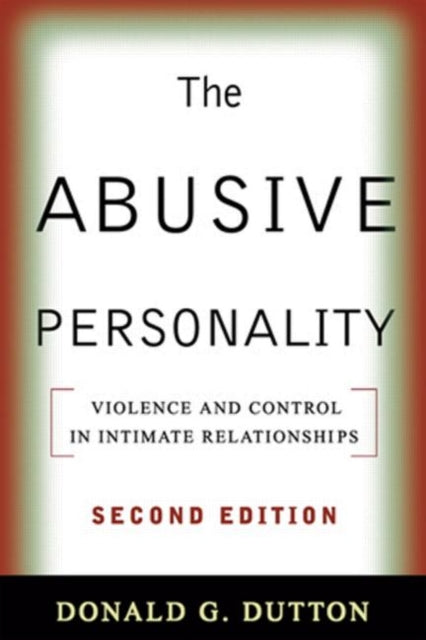 Book cover of: Abusive Personality, Second Edition. By: Donald G. Dutton