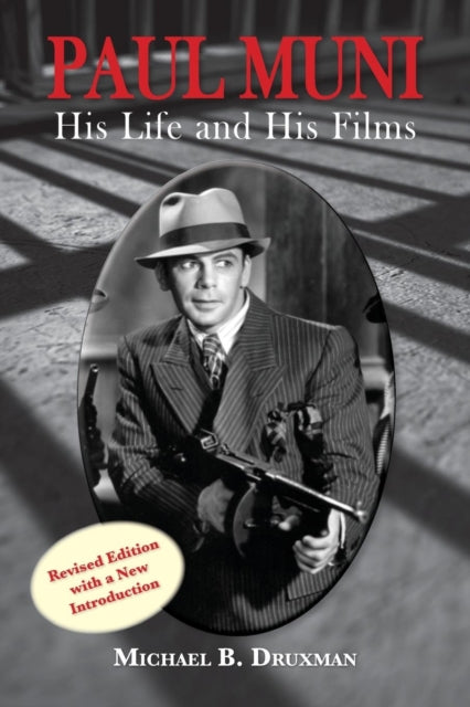 Book cover of: Paul Muni - His Life and His Films. By: Michael B. Druxman