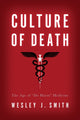 Book cover of: Culture of Death. By: Wesley J. Smith