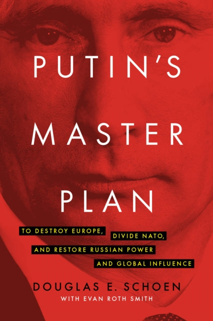 Book cover of: Putin's Master Plan. By: Douglas E. Schoen