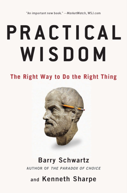Book cover of: Practical Wisdom. By: Barry Schwartz
