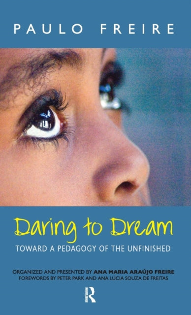 Book cover of: Daring to Dream. By: Paulo Freire