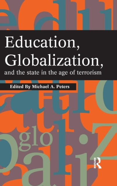 Book cover of: Education, Globalization and the State in the Age of Terrorism