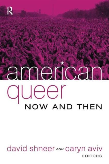 Book cover of: American Queer, Now and Then