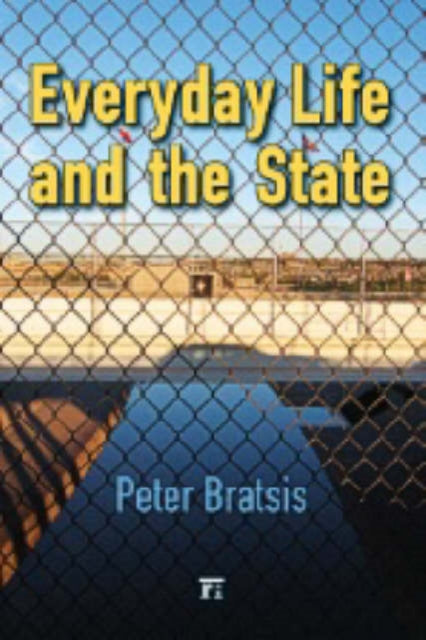Book cover of: Everyday Life and the State. By: Peter Bratsis