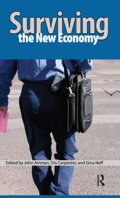 Book cover of: Surviving the New Economy. By: John Amman