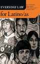 Book cover of: Everyday Law for Latino/as. By: Steven W. Bender