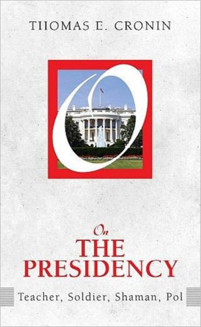 Book cover of: On the Presidency. By: Thomas E. Cronin