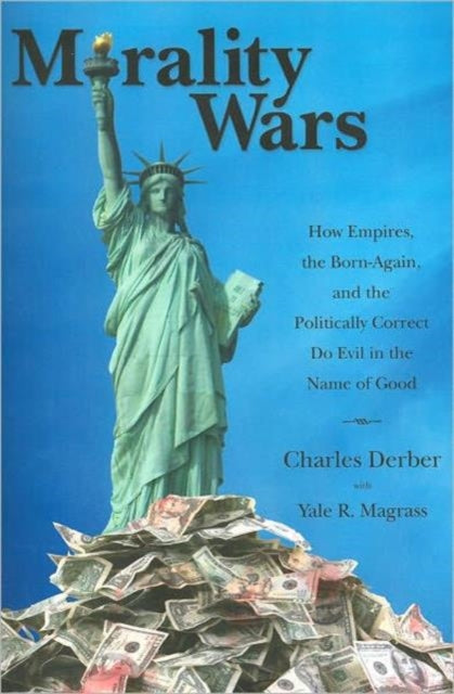 Book cover of: Morality Wars. By: Charles Derber