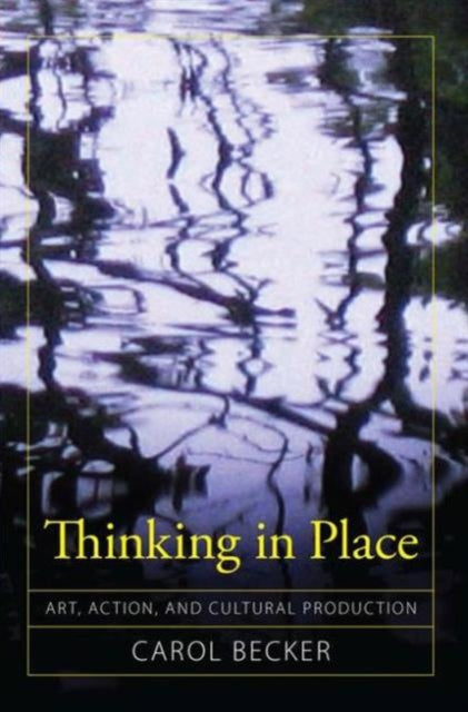 Book cover of: Thinking in Place. By: Carol Becker
