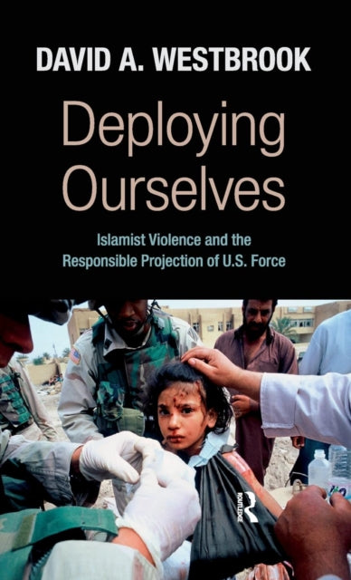Book cover of: Deploying Ourselves. By: David A. Westbrook