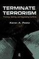 Book cover of: Terminate Terrorism. By: Karen A. Feste