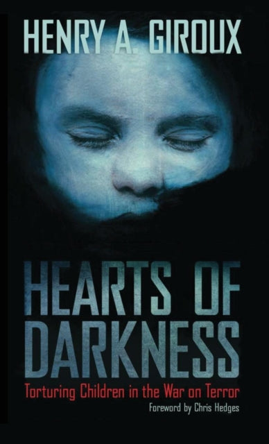 Book cover of: Hearts of Darkness. By: Henry A. Giroux