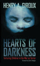 Book cover of: Hearts of Darkness. By: Henry A. Giroux
