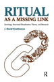 Ritual as a Missing Link