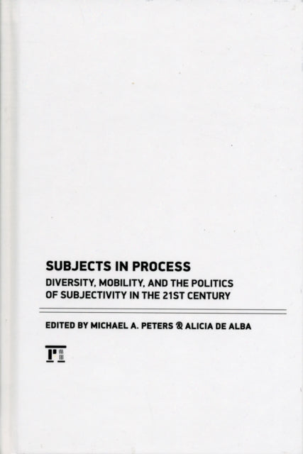 Book cover of: Subjects in Process. By: Michael A. Peters