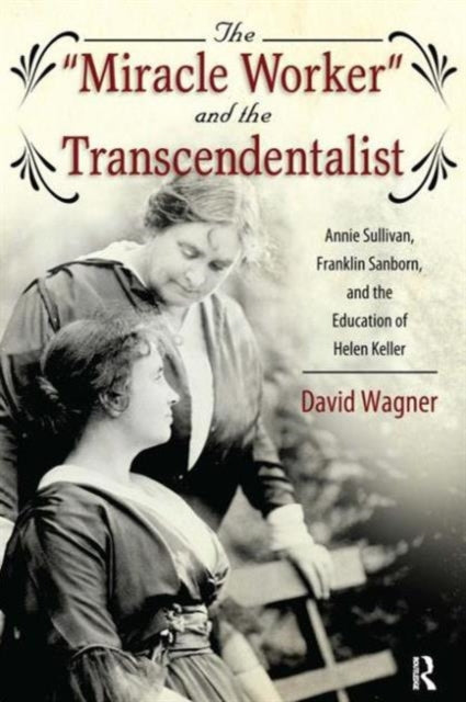 Book cover of: Miracle Worker and the Transcendentalist. By: David Wagner