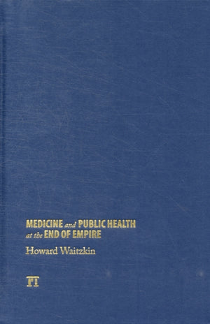Medicine and Public Health at the End of Empire