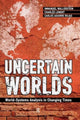 Book cover of: Uncertain Worlds. By: Immanuel Maurice Wallerstein