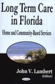 Book cover of: Long-Term Care in Florida. By: John V. Lambert