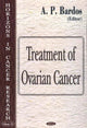 Book cover of: Treatment of Ovarian Cancer. By: A. P. Bardos