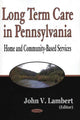 Book cover of: Long-Term Care in Pennsylvania. By: John V. Lambert