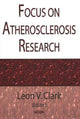 Book cover of: Focus on Atherosclerosis Research. By: Leon V. Clark
