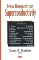 Book cover of: New Research on Superconductivity. By: Barry P. Martins