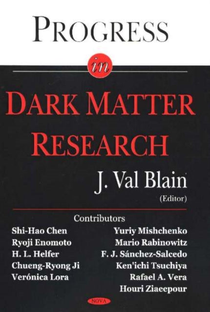 Book cover of: Progress in Dark Matter Research. By: J. Val Blain