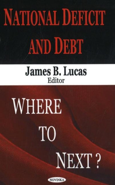 Book cover of: National Deficit & Debt. By: James B. Lucas