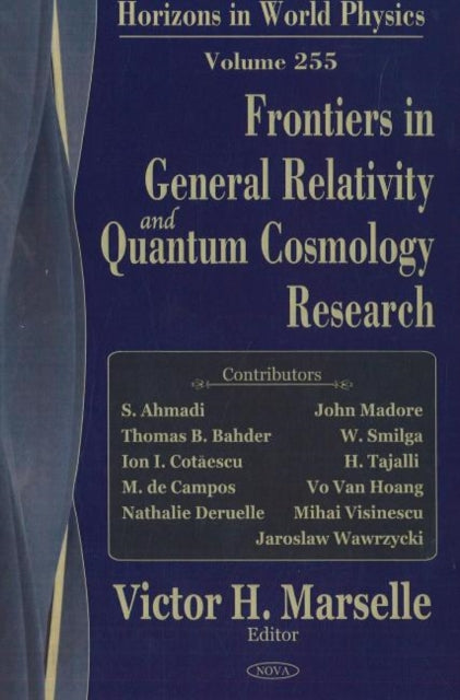 Book cover of: Frontiers in General Relativity & Quantum Cosmology Research. By: Victor H. Marselle