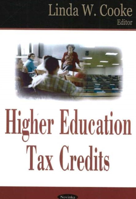 Book cover of: Higher Education Tax Credits. By: Linda W. Cooke