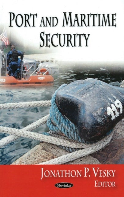 Book cover of: Port & Maritime Security. By: Jonathon P. Vesky