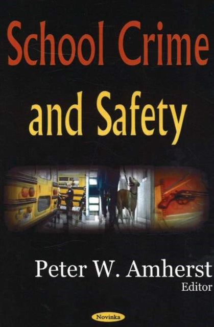 Book cover of: School Crime & Safety. By: Peter W. Amherst