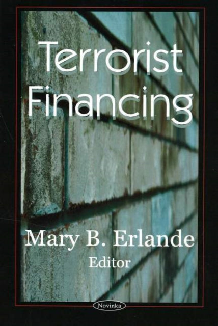 Book cover of: Terrorist Financing. By: Mary B. Erlande